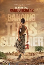 Babumoshai Bandookbaaz 2017 Movie